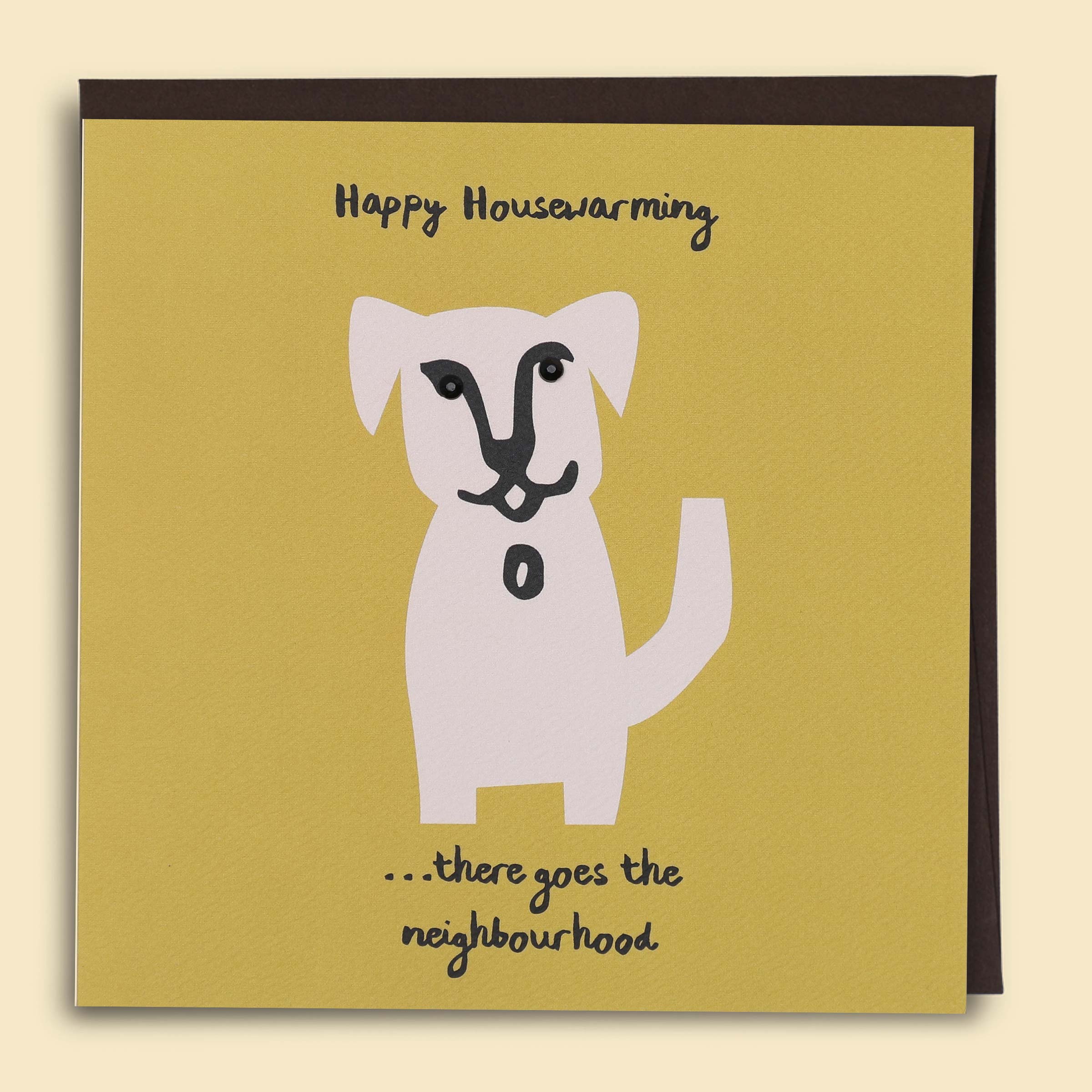 Happy Housewarming… There goes the Neighbourhood Card